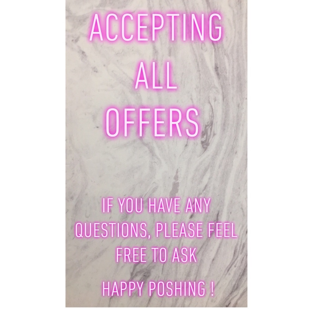 Accepting all offers!